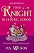 Your Knight in Shining Armor: Discovering Your Lifelong Love