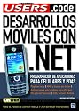 Desarrollos m&oacute;viles con .NET: Manuales Users, Code (Espanol / Spanish) (Users.Code) (Spanish Edition)