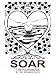 Soar: The Workbook: Achieving Your Best Possible Health Through Awareness