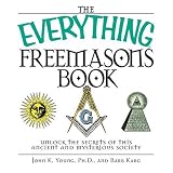 TheEverythingFreemasonsBook:UnlocktheSecretsofThisAncientAndMysteriousSociety!(Everything:TravelandHistory)