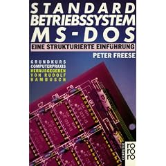 Standard Betriebssystem MS- DOS. Eine strukturierte Einf�hrung.