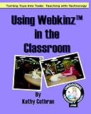 Using Webkinz in the Classroom: Turning Toys Into Tools: Teaching with Technology
