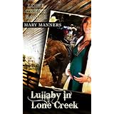 Lullaby in Lone Creek (Lone Creek Ranch) ~ Mary Manners