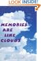 Memories Are Like Clouds