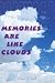 Books : Memories are Like Clouds