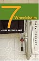 Seven Wheelchairs: A Life beyond Polio