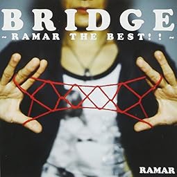 BRIDGE ~RAMAR THE BEST!!~