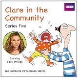 Clare in the Community: Series 5 (Radio Collection)