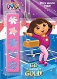 Go for the Gold! (Dora the Explorer) (Color Plus Stencil)