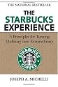 The Starbucks Experience: 5 Principles for Turning Ordinary Into Extraordinary