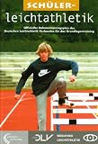 Produkt-Bild: Sch&uuml;lerleichtathletik: Offizieller Rahmentrainingsplan des Deutschen Leichtathletik-Verbandes f&uuml;r das Grundlagentraining