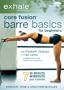 Exhale: Core Fusion - Barre Basics for Beginners (Acacia)