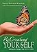 ReCreating Your Self: Making the Changes That Set You Free