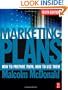 Marketing Plans, Sixth Edition: How to prepare them, how to use them