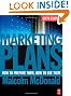 Marketing Plans, Sixth Edition: How to prepare them, how to use them