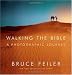 Walking the Bible: A Photographic Journey