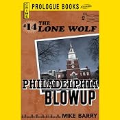 Philadelphia Blowup: Lone Wolf, Book 14 | [Mike Barry]