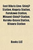 East Riku'u Line: Shinj Station, Kogota Station, Furukawa Station, Minami-Shinj Station, Naruko-Onsen Station, Akakura-Onsen Station-