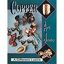 Copper Art Jewelry: A Different Lustre