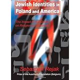 jewish identities in poland and america the impact of the shoah on religion and ethnicity