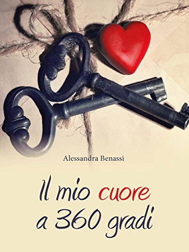 Il mio cuore a 360 gradi (Italian Edition)