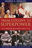 From Colony to Superpower : U.S. Foreign Relations since 1776