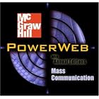 Click here to buy The Dynamics of Mass Communication: Media in the Digital Age with Media World CD-ROM and PowerWeb by  Joseph R Dominick.