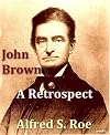 John Brown; A Retrospect
