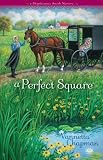 A Perfect Square (A Shipshewana Amish Mystery)