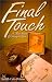 Final Touch: A True Story of Irony and Loss