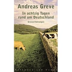 In achtzig Tagen rund um Deutschland. Grenzerfahrungen