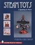 Steam Toys: A Symphony In Motion