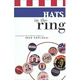 Hats In The Ring : Conversations with Presidential Candidates