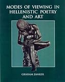 Modes of Viewing in Hellenistic Poetry and Art (Wisconsin Studies in Classics)