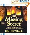 The Missing Secret: How to Use the Law of Attraction to Easily Attract What You Want... Every Time