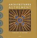 Architectures autrement : Habiter le monde