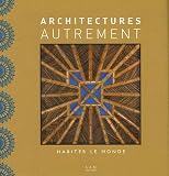 Revue AAM Editions - Archives d'architecture moderne  / Architectures autrement : Habiter le monde