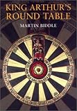 King Arthur's Round Table: An Archaeological Investigation