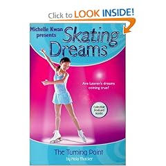 Skating Dreams #1: The Turning Point: Skating Dreams: The Turning Point - Book #1: Michelle Kwan Presents (Michelle Kwan Paperback Series, 1)