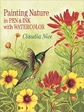 Painting Nature in Pen and Ink with Watercolor