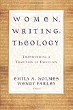 ISBN 9781602583764 product image for Women, Writing, Theology: Transforming a Tradition of Exclusion | upcitemdb.com