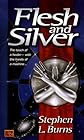 Flesh and Silver