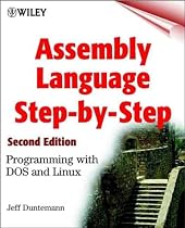 Assembly Language Step-by-Step: Programming with DOS and Linux (Wiley computer publishing)