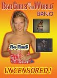 Bad Girls of the World-Brno