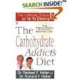 The Carbohydrate Addict's Diet: The Lifelong Solution to Yo-Yo Dieting (Signet) by Rachael F. Heller and Richard F. Heller