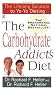 The Carbohydrate Addict's Diet: The Lifelong Solution to Yo-Yo Dieting (Signet) The Carbohydrate Addict's Diet: The Lifelong Solution to Yo-Yo Dieting (Signet)