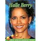 Halle Berry (Great African American Women) by Erinn Banting