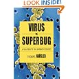 Viruses vs. Superbugs: A Solution to the Antibiotics Crisis? by Thomas Hausler