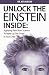 Book Unlock The Einstein Inside: Applying New Brain Science to Wake Up the Smart in your Child