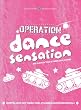 Operation Dance Sensation [2 DVDs]